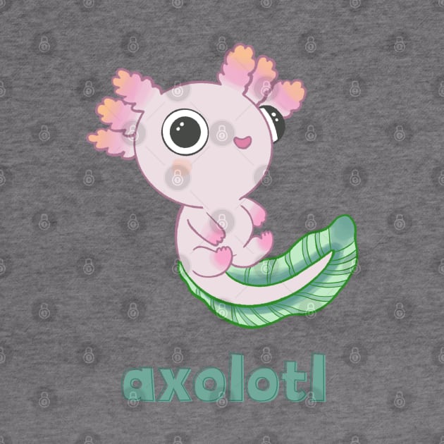 Axolotl with Name by Sketchy